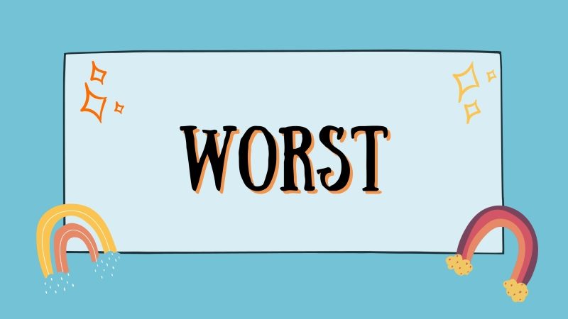 Worst